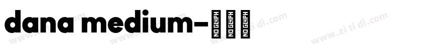 dana medium字体转换
